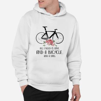 All I Need Is Love And A Bicycle And A Dog Hoodie - Seseable
