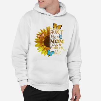 Aunt Like A Mom But Cooler Flower Gift Hoodie - Seseable