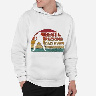 Bamys Best Pucking Dad Ever Funny Fathers Day Hockey Pun Hoodie - Seseable