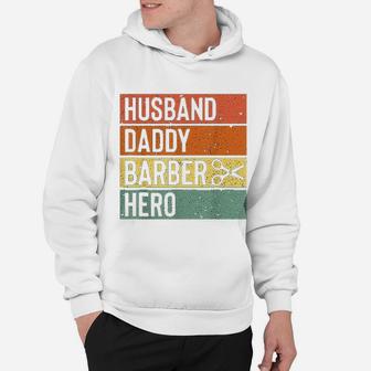 Barber Dad Husband Daddy Hero Fathers Day Hoodie - Seseable