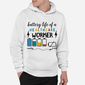 Battery Life Of A Healthcare Worker Funny Monday Hoodie - Seseable