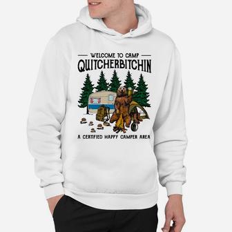 Bear Welcome To Camp Quitcherbitchin A Certified Happy Camper Area Hoodie - Seseable
