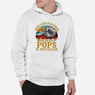 Being A Dad Is An Honor Being A Pops Is Priceless Vintage Father Day Shirt Hoodie - Seseable
