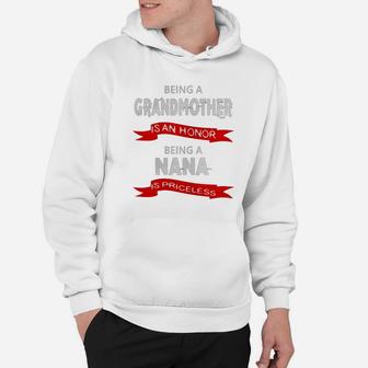 Being A Grandmother Is An Honor Being A Nana Is Priceless Hoodie - Seseable