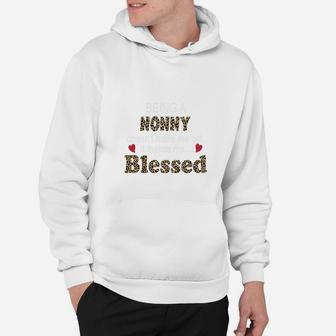 Being A Nonny Does Not Make Me Old It Makes Me Blessed Women Quote Leopard Gift Hoodie - Seseable