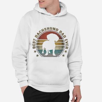 Best Dachshund Dad Ever Funny Fathers Day Gifts For Dad Hoodie - Seseable