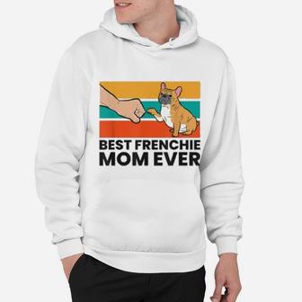 Best Frenchie Mom Ever French Bulldog Hoodie - Seseable