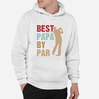 Best Papa By Par Golf, best christmas gifts for dad Hoodie - Seseable