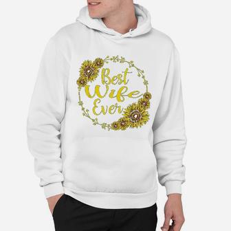 Best Wife Ever Sunflower Mothers Day Gift T Hoodie - Seseable