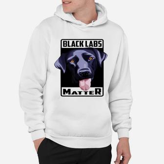 Black Labs Matter Labs Dog Lovers Hoodie - Seseable