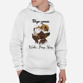 Black Woman Born In Virgo Wake Pray Slay Awesome Birthday Women Gift Hoodie | Seseable CA