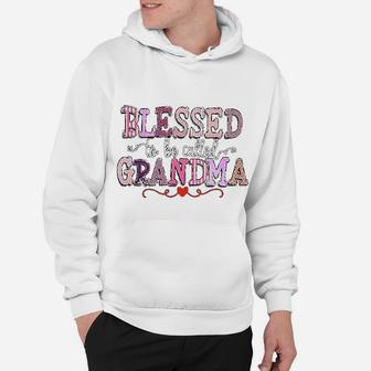 Blessed To Be Called Grandma Grandma Funny Hoodie | Seseable CA