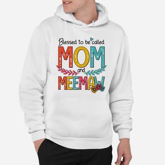 Blessed To Be Called Mom And Meemaw Hoodie - Seseable