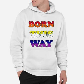 Born This Way Pride Month Parade Gay Lgbt Hoodie - Seseable
