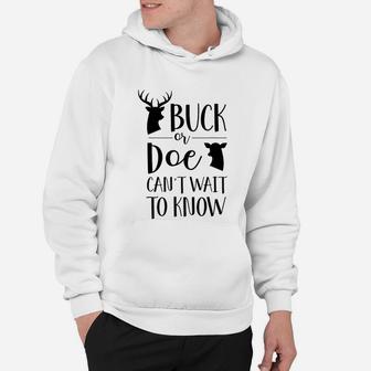 Buck Or Doe Cant Wait To Know Gender Reveal Mom Dad Hoodie - Seseable