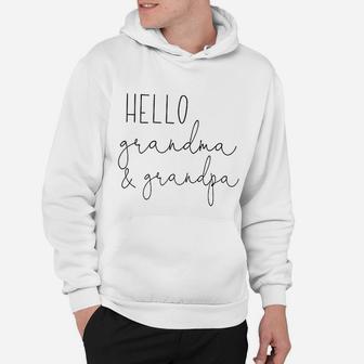 Bump And Beyond Designs Hello Grandma And Grandpa Pregnancy Announcement Hoodie - Seseable
