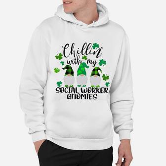 Chillin With My Social Worker Gnomies St Patricks Day Hoodie - Seseable