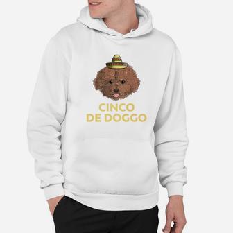 Cinco De Doggo Poodle Dog Cinco De Mayo Mexican Hoodie - Seseable