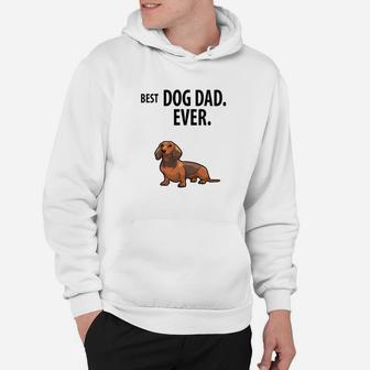 Dachshund Best Dog Dad Ever Funny Doxie Weiner Dog Hoodie - Seseable