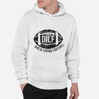 Dad Is Loving Football Hoodie - Seseable