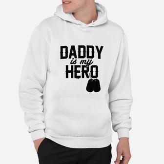 Daddy Is My Hero Military, dad birthday gifts Hoodie - Seseable