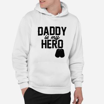 Daddy Is My Hero Military Dog Tags Hoodie - Seseable