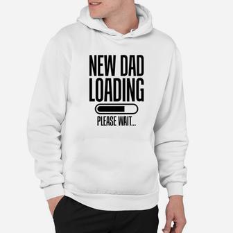 Daddy Life Shirts New Dad Loading S Father Papa Men Gifts Hoodie - Seseable