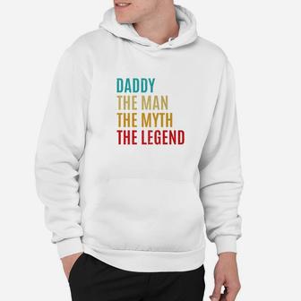 Daddy The Man The Myth The Legend Fathers Day Gift For Daddy Premium Hoodie - Seseable