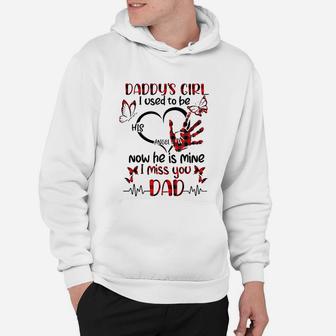 Daddys Girl I Miss You Daddy, dad birthday gifts Hoodie - Seseable
