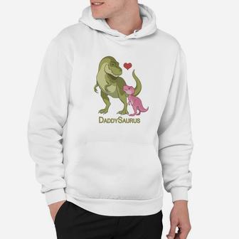 Daddysaurus Trex Father Baby Girl Dinosaurs Hoodie - Seseable