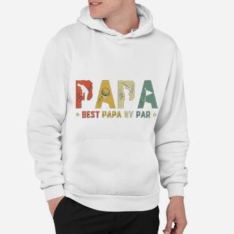 Day Best Papa By Par Golf, best christmas gifts for dad Hoodie - Seseable