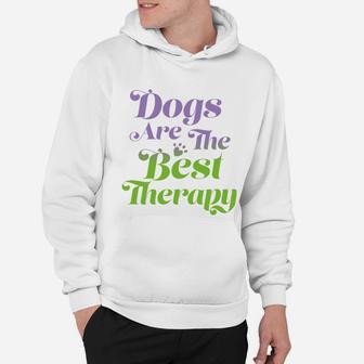 Dogs Are The Best Therapy Hoodie - Seseable