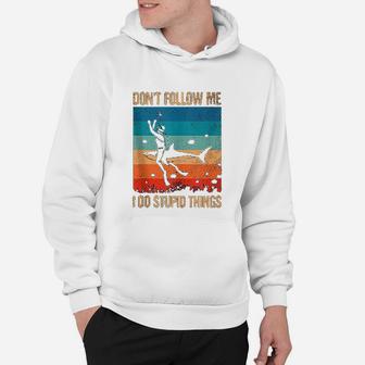 Dont Follow Me I Do Stupid Things Scuba Diving Dive Diver Hoodie - Seseable