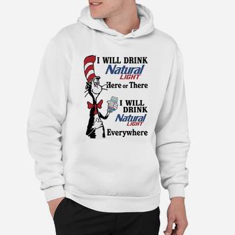Dr Seuss – I Will Drink Natural Light Here Or There Shirt Hoodie - Seseable