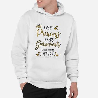Every Princess Needs A Godparents Will You Be My Godmother Hoodie - Seseable