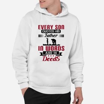 Every Son Quotes His Father, dad birthday gifts Hoodie - Seseable