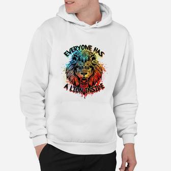 Everyone Has A Lion Inside Coolest Lion Coloured Lion Gift Hoodie - Seseable