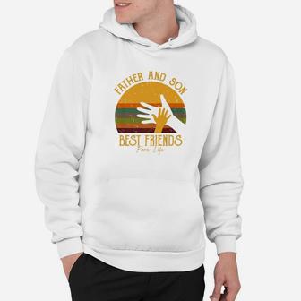 Father And Son Best Friends For Life Holding Hands Gift Premium Hoodie - Seseable