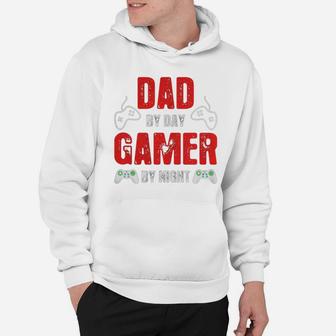 Fathers Day Dad By Day Gamer By Night Funny Hoodie - Seseable