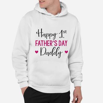 Fathers Day Happy First Fathers Day Daddy Hoodie - Seseable