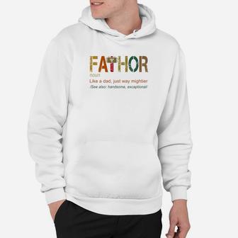 Fathor Like Dad Just Way Mightier Hero Funny Shirts Hoodie - Seseable
