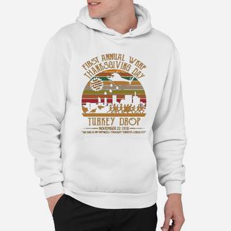 First Annual Wkrp Thanksgiving Day Turkey Drop November 22 1978 Vintage Hoodie - Seseable