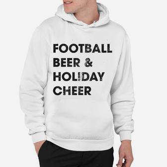 Football Beer And Holiday Cheer Funny Thanksgiving Hoodie - Seseable
