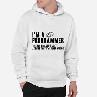 Funny I'm A Programmer I'm Never Wrong Coding Programmer Hoodie - Seseable