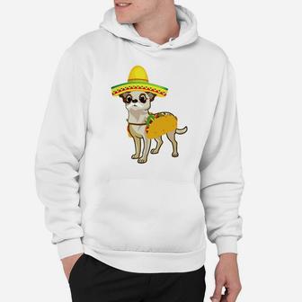 Funny Mexican Chihuahua Taco Cinco De Mayo Fiesta Dog Hoodie - Seseable