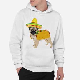 Funny Mexican Pug Taco Cinco De Mayo Fiesta Dog Hoodie - Seseable