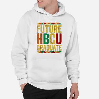 Future Hbcu Graduate Historical Black College Hoodie - Seseable