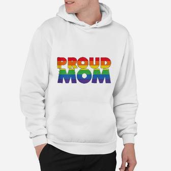 Gay Pride Proud Mom Lgbt Parent Fathers Day Hoodie - Seseable