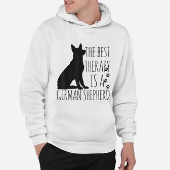 German Shepherds Are The Best Therapy Dog Lover Funny Gift Hoodie - Seseable