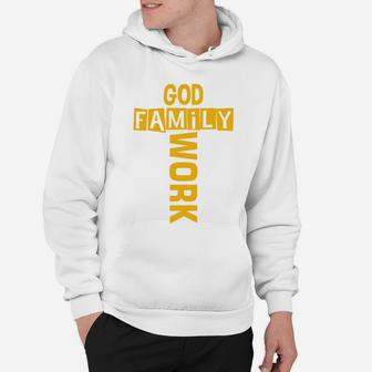 God Family Work Best Fathers Gift Idea, Gifts For Dad Hoodie - Seseable